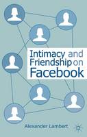 Intimacy and Friendship on Facebook (ePub eBook)