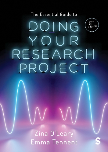 Essential Guide to Doing Your Research Project, The