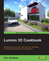  Lumion 3D Cookbook: Revolutionize your Lumion skills with over 100 recipes to create stunning architectural visualizations....