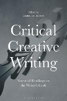 Critical Creative Writing: Essential Readings on the Writer's Craft