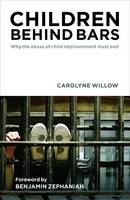 Children Behind Bars: Why the Abuse of Child Imprisonment Must End (PDF eBook)
