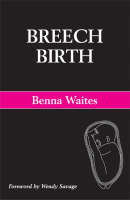 Breech Birth: A Guide to Breech Pregnancy and Birth