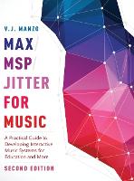 Max/MSP/Jitter for Music: A Practical Guide to Developing Interactive Music Systems for Education and More (ePub eBook)