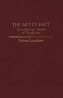 Art of Fact, The: Contemporary Artists of Nonfiction