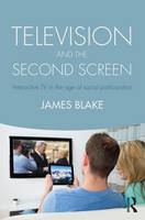 Television and the Second Screen: Interactive TV in the age of social participation