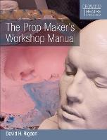 The Prop Maker's Workshop Manual (ePub eBook)