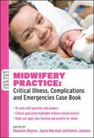Midwifery Practice: Critical Illness, Complications and Emergencies Case Book (ePub eBook)