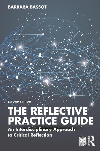 Reflective Practice Guide, The: An Interdisciplinary Approach to Critical Reflection