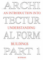 Architectural Form Part 1 An Introduction into Understanding Buildings