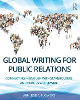 Global Writing for Public Relations: Connecting in English with Stakeholders and Publics Worldwide