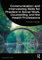Communication and Interviewing Skills for Practice in Social Work, Counselling and the Health Professions (ePub eBook)