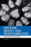 Welfare rights and responsibilities: Contesting social citizenship