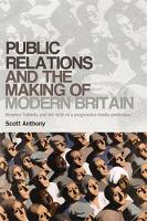 Public relations and the making of modern Britain (PDF eBook)