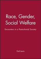 'Race', Gender, Social Welfare: Encounters in a Postcolonial Society