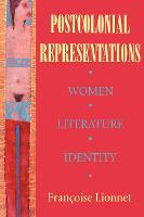 Postcolonial Representations: Women, Literature, Identity (PDF eBook)