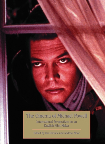 Cinema of Michael Powell, The: International perspectives on an English Filmmaker