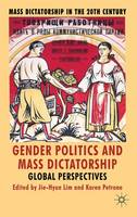 Gender Politics and Mass Dictatorship: Global Perspectives (ePub eBook)