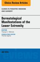 Dermatologic Manifestations of the Lower Extremity, An Issue of Clinics in Podiatric Medicine and Surgery (ePub eBook)