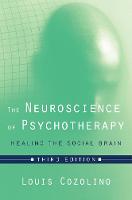The Neuroscience of Psychotherapy: Healing the Social Brain (Third Edition) (Norton Series on Interpersonal Neurobiology) (ePub eBook)