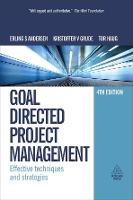 Goal Directed Project Management: Effective Techniques and Strategies