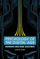 Psychology of the Digital Age: Humans Become Electric