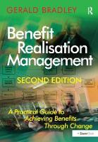 Benefit Realisation Management: A Practical Guide to Achieving Benefits Through Change