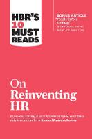 HBR's 10 Must Reads on Reinventing HR (with bonus article People Before Strategy by Ram Charan, Dominic Barton, and Dennis Carey): (with bonus article People Before Strategy by Ram Charan, Dominic Barton, and Dennis Carey)