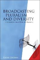 Broadcasting Pluralism and Diversity: A Comparative Study of Policy and Regulation