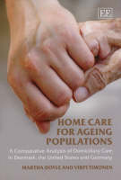 Home Care for Ageing Populations: A Comparative Analysis of Domiciliary Care in Denmark, the United States and Germany