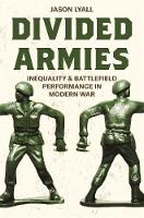 Divided Armies: Inequality and Battlefield Performance in Modern War (ePub eBook)