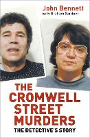 Cromwell Street Murders, The: The Detective's Story