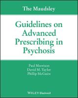 The Maudsley Guidelines on Advanced Prescribing in Psychosis (ePub eBook)