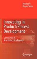 Innovating in Product/Process Development: Gaining Pace in New Product Development (PDF eBook)
