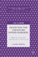 Revisiting the Yorkshire Ripper Murders (ePub eBook)