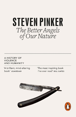 Better Angels of Our Nature, The: A History of Violence and Humanity