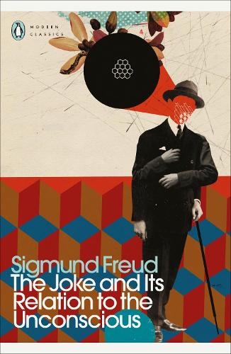 Joke and Its Relation to the Unconscious, The