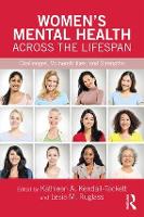 Women's Mental Health Across the Lifespan: Challenges, Vulnerabilities, and Strengths (PDF eBook)