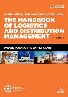 Handbook of Logistics and Distribution Management, The: Understanding the Supply Chain