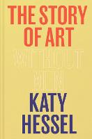 Story of Art without Men, The