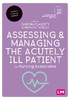 Assessing and Managing the Acutely Ill Patient for Nursing Associates