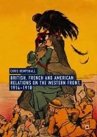 British, French and American Relations on the Western Front, 19141918 (ePub eBook)