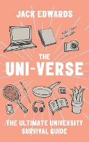 Ultimate University Survival Guide, The: The Uni-Verse