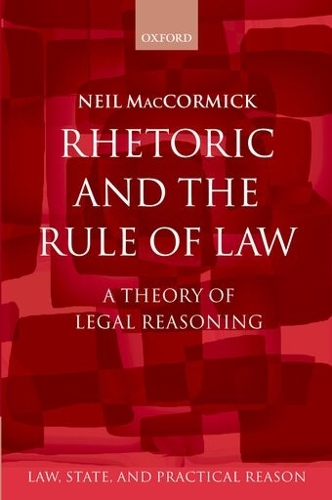 Rhetoric and The Rule of Law: A Theory of Legal Reasoning (ePub eBook)
