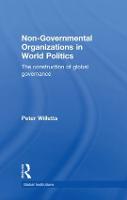 Non-Governmental Organizations in World Politics: The Construction of Global Governance