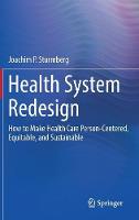 Health System Redesign: How to Make Health Care Person-Centered, Equitable, and Sustainable (ePub eBook)