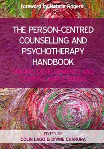 Person-Centred Counselling and Psychotherapy Handbook: Origins, Developments and Current Applications, The