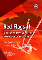 Red Flags II: A guide to solving serious pathology of the spine