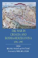War in Croatia and Bosnia-Herzegovina 1991-1995, The