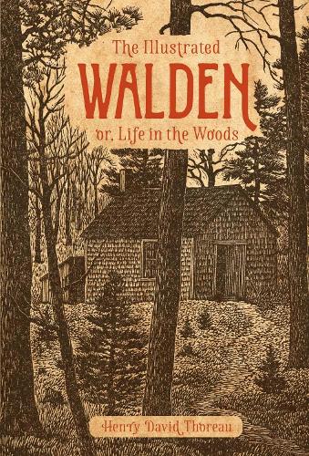 Illustrated Walden, The: or, Life in the Woods