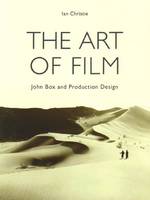 Art of Film  John Box and Production Design, The